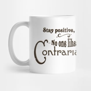 Don't Be A Contrarian Mug